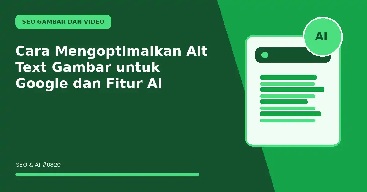 Cara Mengoptimalkan Alt Text Gambar untuk Google dan Fitur AI