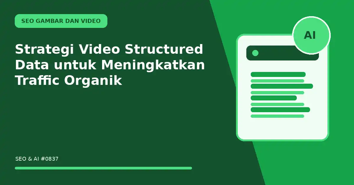 Strategi Video Structured Data untuk Meningkatkan Traffic Organik