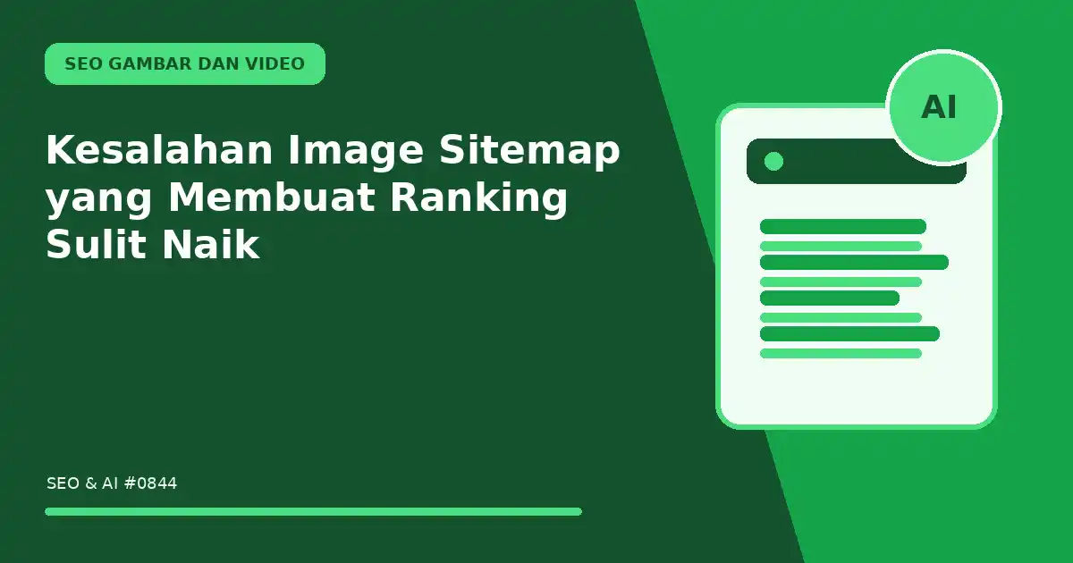 Kesalahan Image Sitemap yang Membuat Ranking Sulit Naik