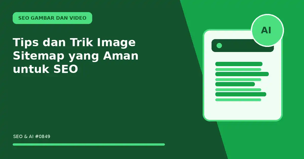 Tips dan Trik Image Sitemap yang Aman untuk SEO