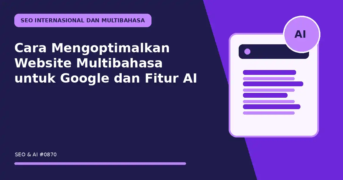 Cara Mengoptimalkan Website Multibahasa untuk Google dan Fitur AI