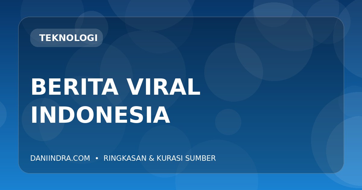 Berita viral Indonesia di DaniIndra.com