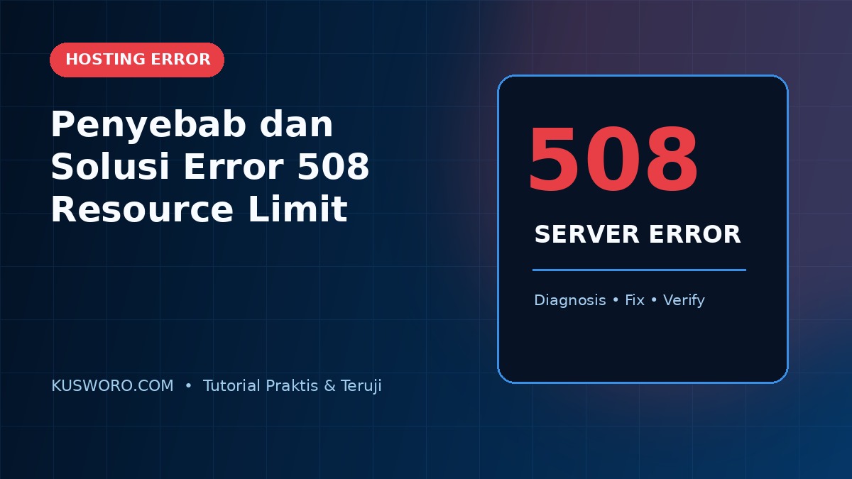 Penyebab dan Solusi Error 508 Resource Limit Is Reached