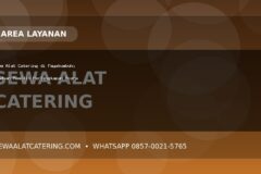 Sewa Alat Catering di Payakumbuh: Panduan Memilih Perlengkapan Acara