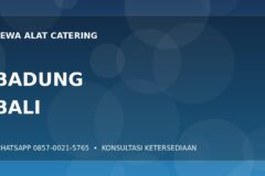 Sewa Alat Catering di Petang, Badung: Panduan Lengkap