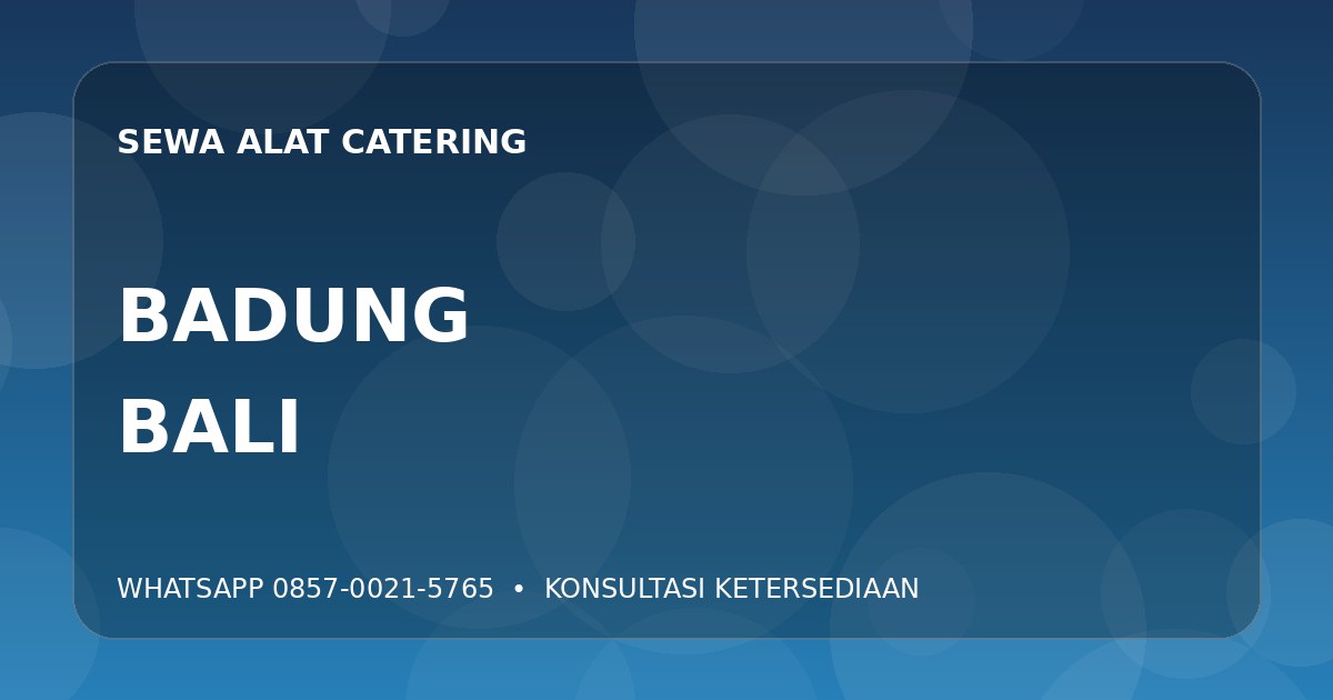 Sewa Alat Catering di Seminyak, Badung: Panduan Lengkap
