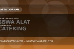 Sewa Alat Catering di Tanjung Selor: Panduan Memilih Perlengkapan Acara
